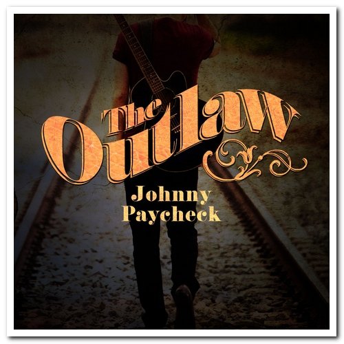 Johnny Paycheck - The Outlaw (2013)