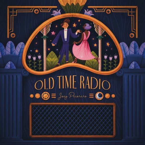 Joey Pecoraro - Old Time Radio (2021) [Hi-Res]