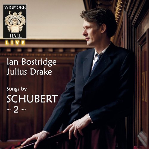 Ian Bostridge & Julius Drake  - Schubert 2 - Wigmore Hall Live (2015) [Hi-Res]