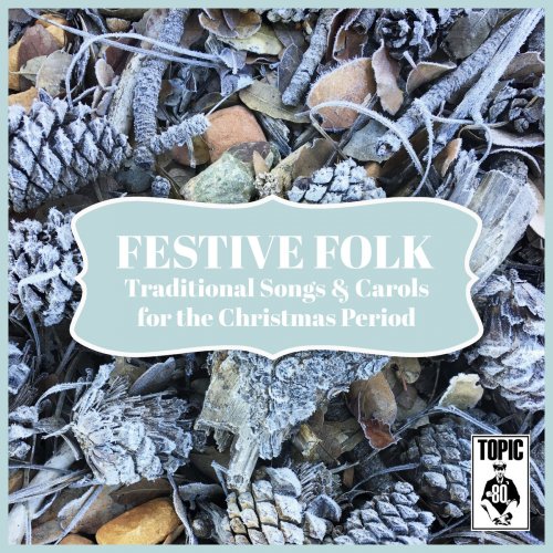 VA - Festive Folk: Traditional Songs and Carols for the Christmas Period (2019)