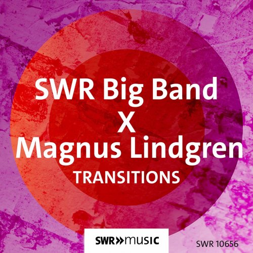 SWR Big Band & Magnus Lindgren - Transitions (2021) [Hi-Res]