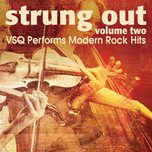 Vitamin String Quartet - Strung Out, Vol. 2: VSQ Performs Modern Rock Hits (2007)