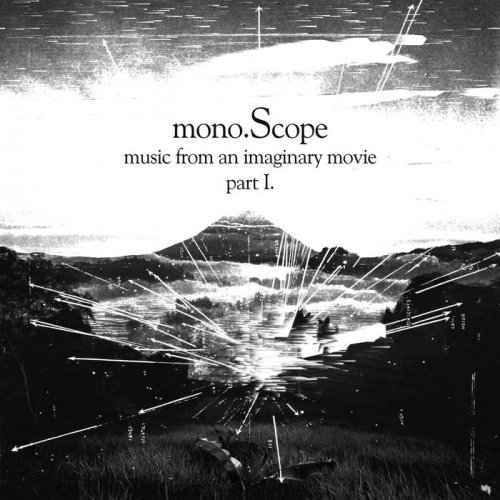 mono.Scope - Music From An Imaginary Movie Part 1 (2020)