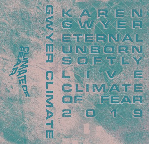 Karen Gwyer - Eternal Unborn Softly (2021)