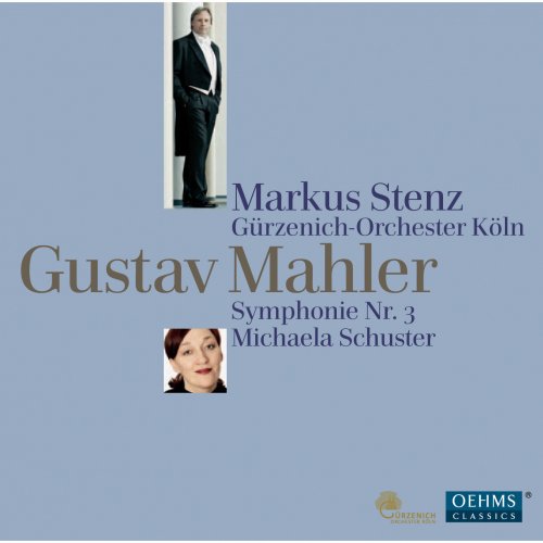 Gürzenich-Orchester-Köln, Markus Stenz - Mahler: Symphonie No. 3 (2012)