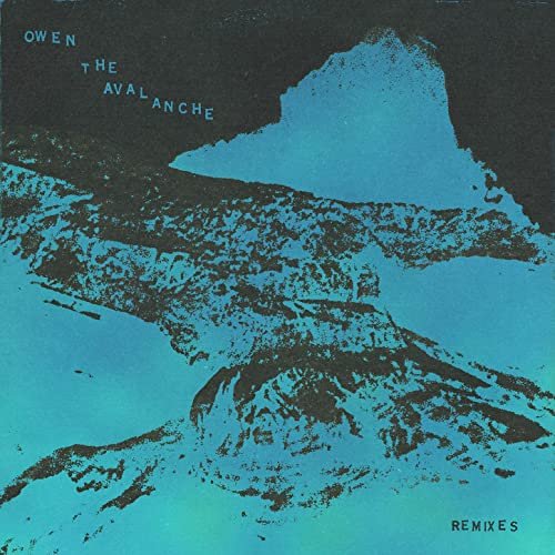 Owen - The Avalanche Remixes (2021) Hi Res