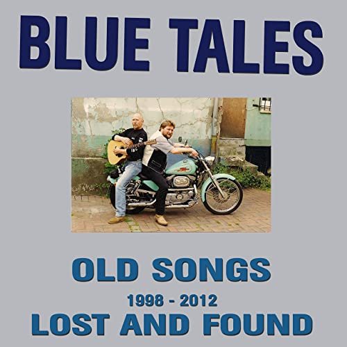 Blue Tales - Old Songs: 1998-2012 Lost and Found (2021)