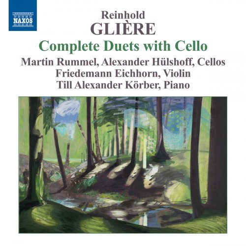 Martin Rummel, Alexander Hülshoff, Friedemann Eichhorn, Till Alexander Körber  - Glière: Complete Duets with Cello (2013)