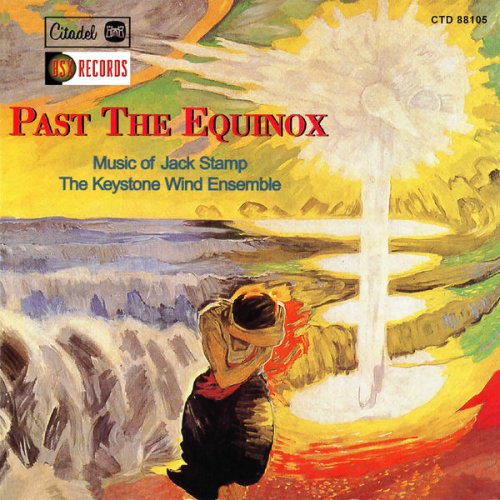 The Keystone Wind Ensemble, Jack Stamp - Past The Equinox (Music Of Jack Stamp) (2021) [Hi-Res]