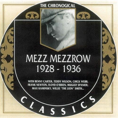 Mezz Mezzrow - The Chronological Classics: 1928-1936 (1993)