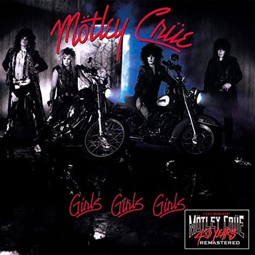 Mötley Crüe - Girls, Girls, Girls (40th Anniversary Remastered) (2021) Hi Res