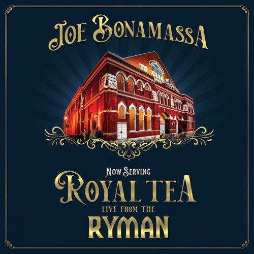 Joe Bonamassa - Now Serving: Royal Tea Live From The Ryman (2021) [Hi-Res]