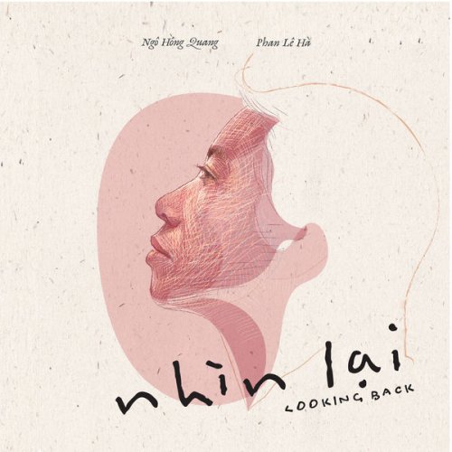 Ngo Hong Quang - Nhin Lai (2021) [Hi-Res]