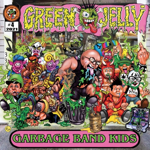 Green Jellÿ - Garbage Band Kids (2021)