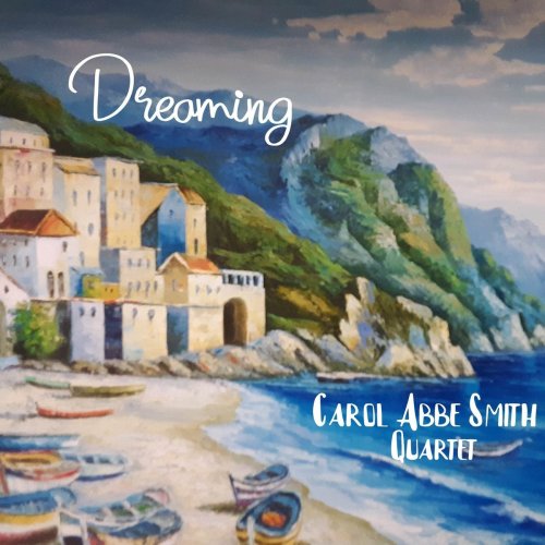 Carol Abbe Smith - Dreaming (2021)