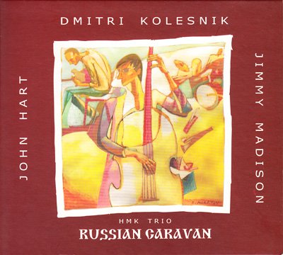 HMK Trio - Russian Caravan (2009)