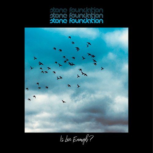 Stone Foundation - Is Love Enough? (Deluxe) (2021) [Hi-Res]