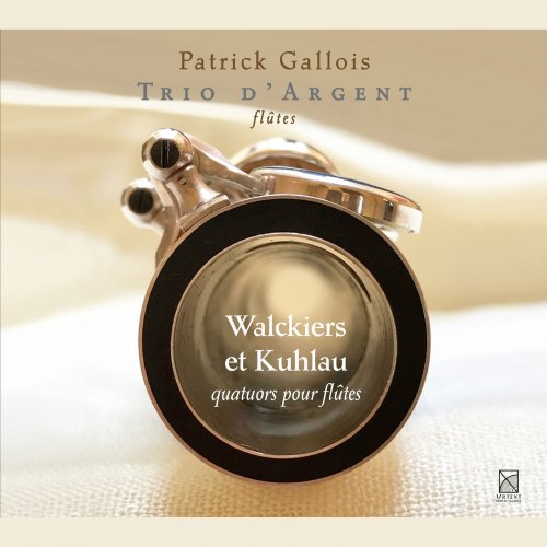 Patrick Gallois, Trio d'Argent - Walckiers & Kuhlau: Quatuors pour flûtes (2018)