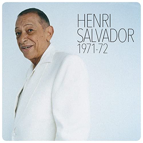 Henri Salvador - Henri Salvador 1971-1972 (2021)