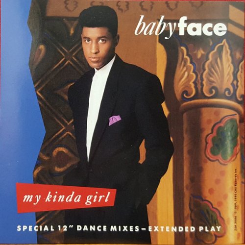 Babyface - My Kinda Girl (Special 12" Dance Mixes - Extended Play) [EP] (1990)