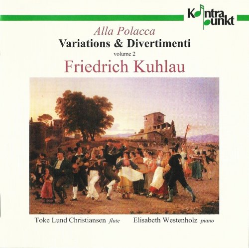 Toke Lund Christiansen, Elisabeth Westenholz - Kuhlau: Variations & Divertimenti, Volume 2 (2000) CD-Rip