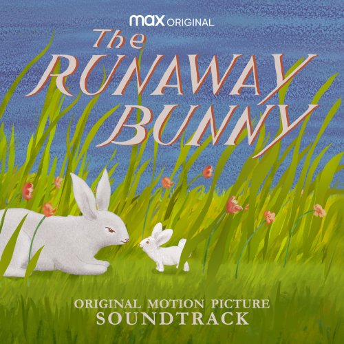 Various Artists - The Runaway Bunny (HBO Max: Original Motion Picture Soundtrack) (2021)