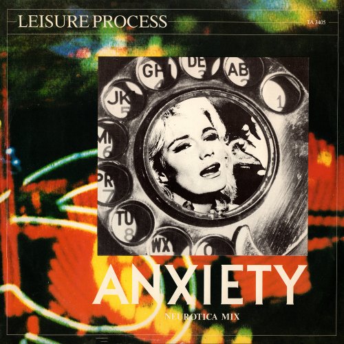 Leisure Process - Anxiety (UK 12") (1983)