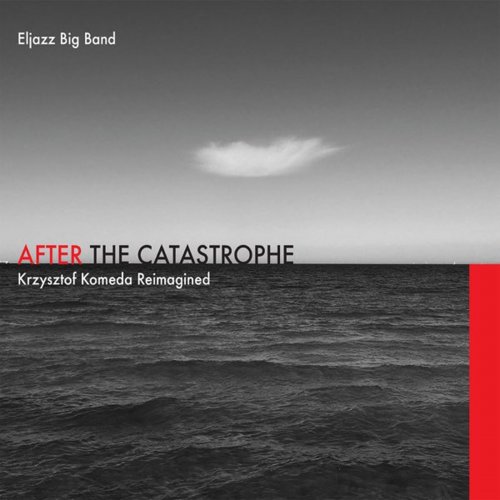 Eljazz Big Band - After the Catastrophe (Krzysztof Komeda Reimagined) (2021)
