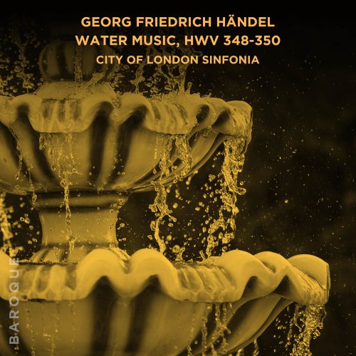 City Of London Sinfonia - Georg Friedrich Händel: Water Music, HWV 348-350 (2021)