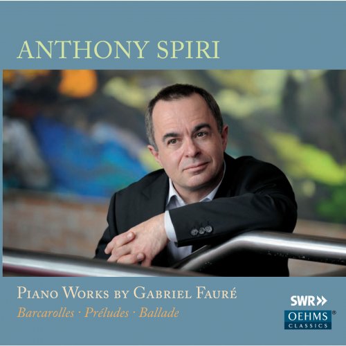 Anthony Spiri - Fauré: Piano Works (2011)