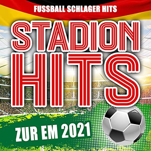 VA - Stadion Hits zur EM 2021 (Fussball Schlager Hits) (2021)