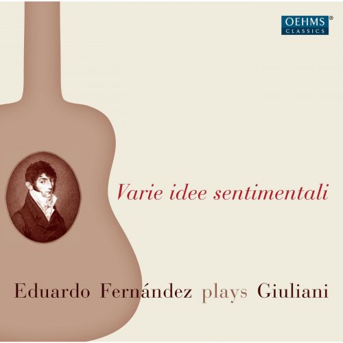 Eduardo Fernández - Varie idée sentimentali - Eduardo Fernandez Plays Giuliani (2011)