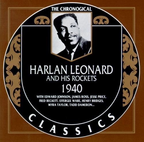 Harlan Leonard And His Rockets - 1940 (1992)