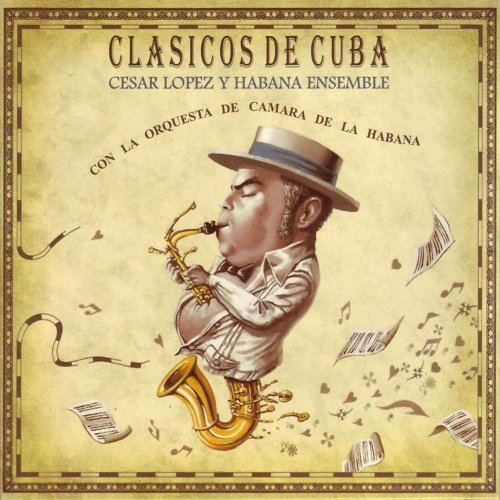 Cesar Lopez y Habana Ensemble - Clasicos de Cuba (2007)