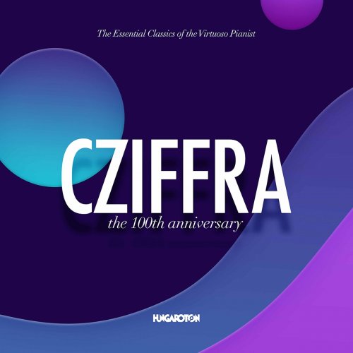 György Cziffra - The Essential Classics: The 100th Anniversary (2021)