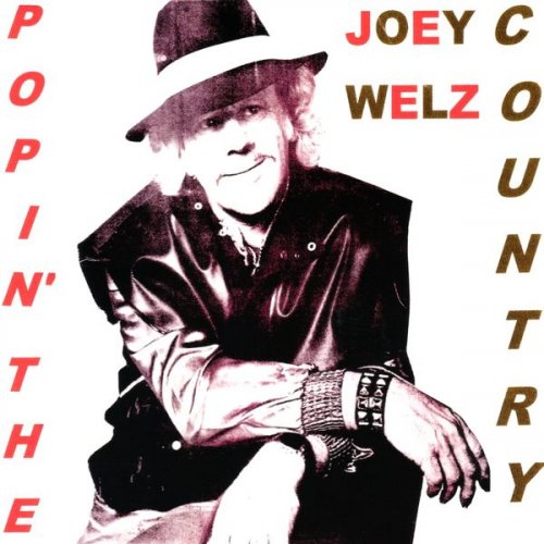 Joey Welz - Popin' the Country (2021)