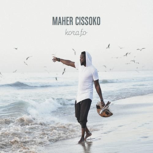 Maher Cissoko - Kora Fo (2017)