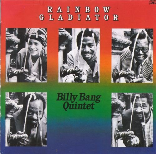 Billy Bang -  Rainbow Gladiator (1991) FLAC