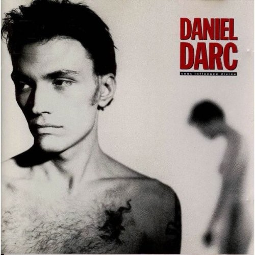 Daniel Darc - Sous influence divine (1990)