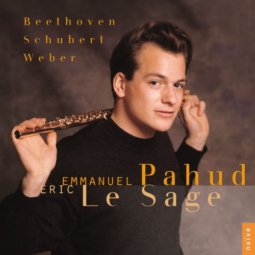 Emmanuel Pahud, Eric Le Sage - Beethoven, Schubert, Weber: Works for Flute and Piano (2014)