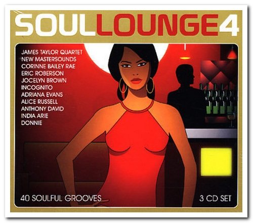 VA - Soul Lounge 4: 40 Soulful Grooves [3CD] (2007)