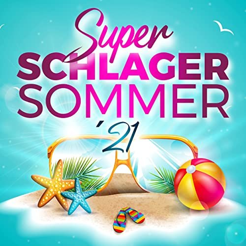 VA - Super Schlager Sommer 2021 (2021)