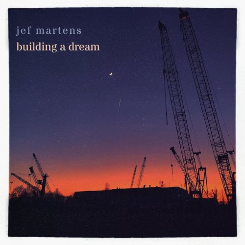 Jef Martens - Building A Dream (2021)