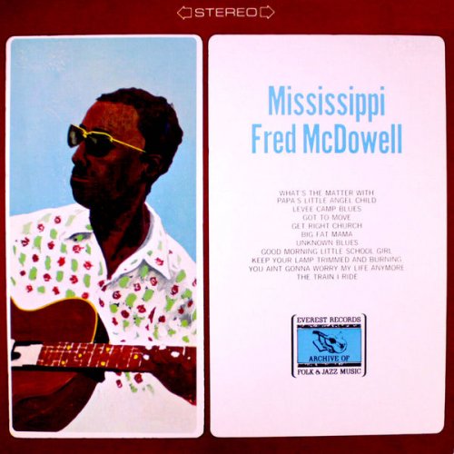 Mississippi Fred McDowell - Mississippi Fred Mcdowell (1969) [Hi-Res]