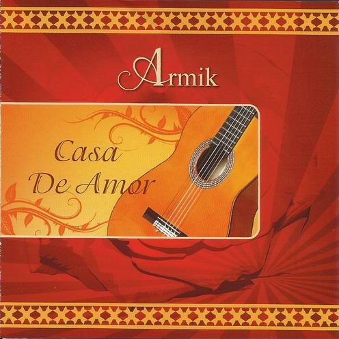 Armik - Casa De Amor (2012) CD Rip