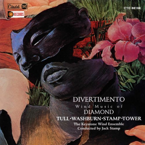 Keystone Wind Ensemble, Jack Stamp - Divertimento (Wind Music Of Diamond, Tull Washburn, Stamp, Tower) (1995) [Hi-Res]