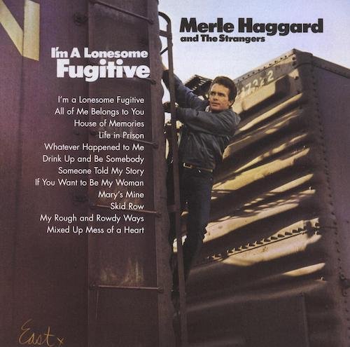 Merle Haggard and The Strangers - I'm A Lonesome Fugitive (Remastered) (2021) [24bit FLAC]