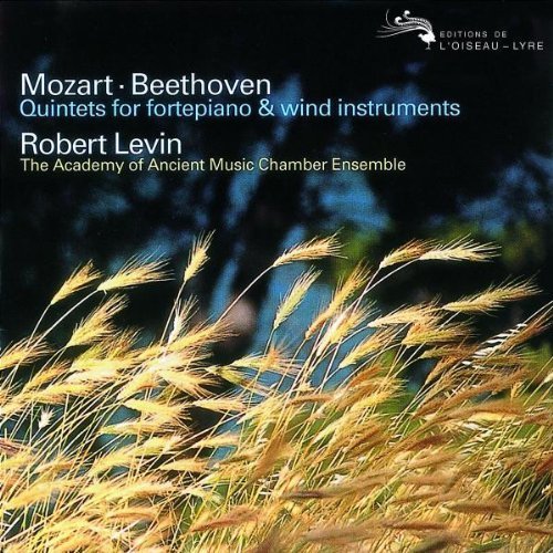 Robert Levin, The Academy of Ancient Music Chamber Ensemble - Mozart / Beethoven: Quintets for Fortepiano and Wind Instruments (2008)