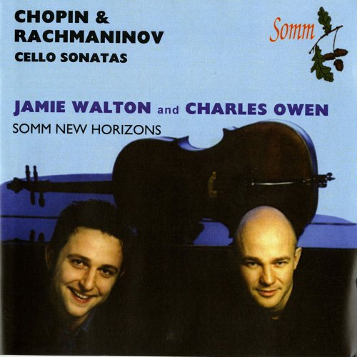 Charles Owen - Chopin & Rachmaninov: Cello Sonatas (2014)