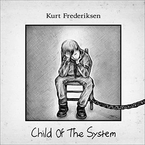 Kurt Frederiksen - Child of the System (2021) Hi Res